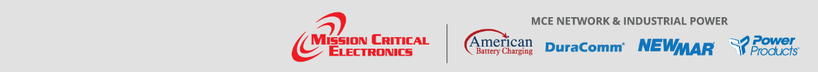 Mission Critical Electronics' Network and Industrial Power Division is comprised of American Battery Charging, DuraComm, Newmar Power, and Power Products Unlimited